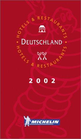 Michelin Red Guide Deutschland: Selection of Hotels and Restaurants (2002) (Michelin Red Guide Deutschland (Germany): Hotels & Restaurants (Ger)