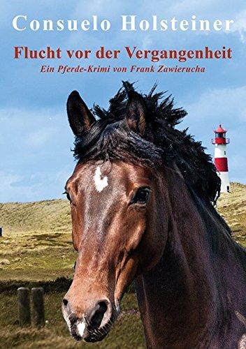 Flucht vor der Vergangenheit: Pferde-Krimi