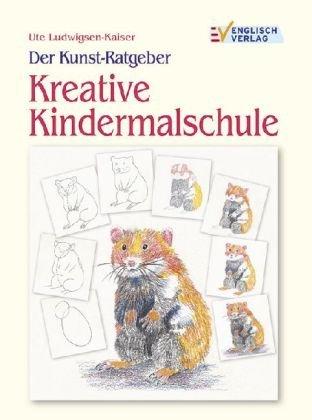 Der Kunst-Ratgeber. Kreative Kindermalschule