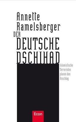 Der deutsche Dschihad: Islamistische Terroristen planen den Anschlag