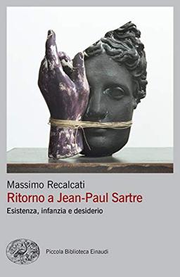 Ritorno a Jean-Paul Sartre. Esistenza, Infanzia E Desiderio