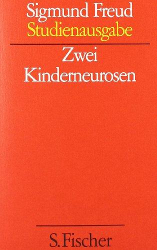 Zwei Kinderneurosen. (Studienausgabe) Bd. 8 von 10 u. Erg.-Bd.