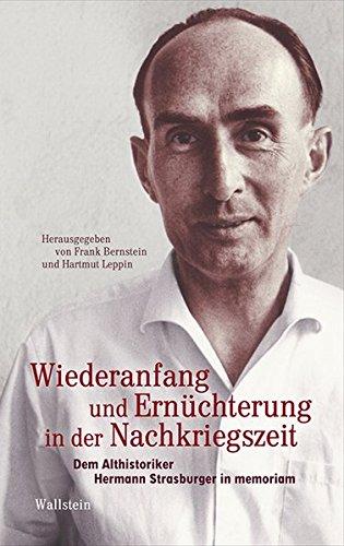 Wiederanfang und Ernüchterung in der Nachkriegszeit: Dem Althistoriker Hermann Strasburger in memoriam (Schriftenreihe des Frankfurter Universitätsarchivs)