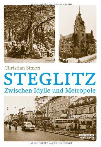 Steglitz: Zwischen Idylle und Metropole