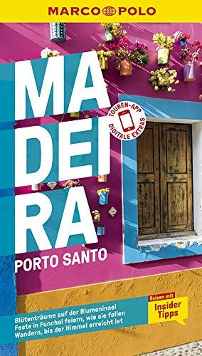 MARCO POLO Reiseführer Madeira, Porto Santo: Reisen mit Insider-Tipps. Inkl. kostenloser Touren-App