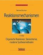 Reaktionsmechanismen: Organische Reaktionen, Stereochemie, moderne Synthesemethoden