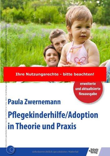 Pflegekinderhilfe/Adoption in Theorie und Praxis