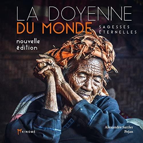 La doyenne du monde : sagesses éternelles