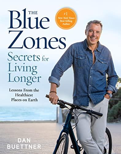 The Complete Blue Zones: Lessons From the Healthiest Places on Earth (The Blue Zones)