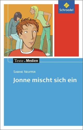 Texte.Medien: Sabine Neuffer: Jonne mischt sich ein: Textausgabe mit Materialien