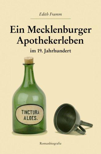 Ein Mecklenburger Apothekenleben im 19. Jahrhundert