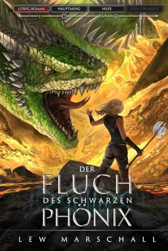 Der Fluch des schwarzen Phönix: Ein Fantasy-LitRPG-Roman (Heirs of the Phoenix, Band 1)