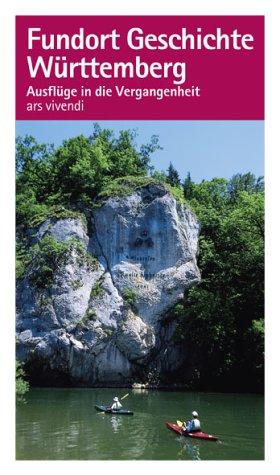 Fundort Geschichte Württemberg: Ausflüge in die Vergangenheit