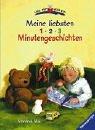 Meine liebsten 1 - 2 - 3 Minutengeschichten (Vorlese- und Familienbücher)