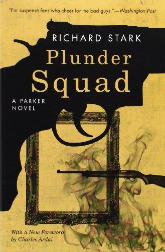 Plunder Squad: A Parker Novel