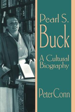 Pearl S. Buck: A Cultural Biography