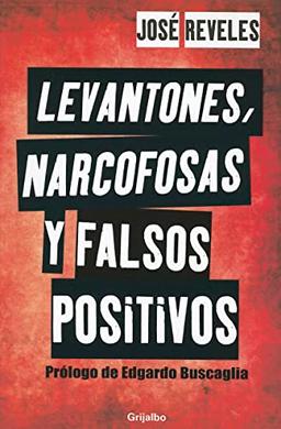 Levantones, Narcofosas y Falsos Positivos