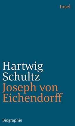 Joseph von Eichendorff: Eine Biographie