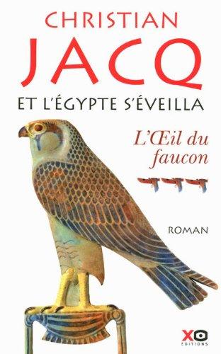 Et l'Egypte s'éveilla. Vol. 3. L'oeil du faucon