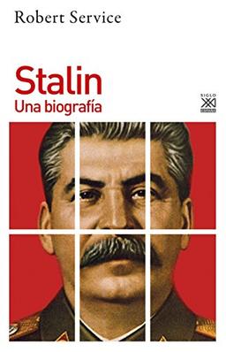 Stalin : una biografía (Siglo XXI de España General, Band 1248)