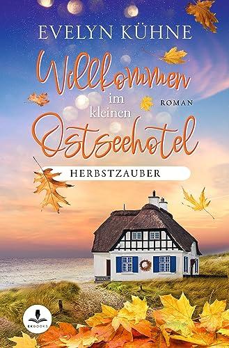 Willkommen im kleinen Ostseehotel: Herbstzauber