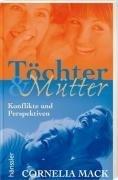 Töchter und Mütter. Beziehung mit Perspektive