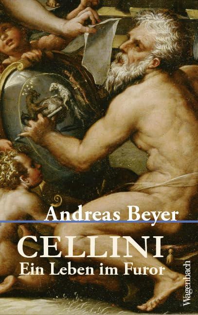 Cellini - Ein Leben im Furor (Allgemeines Programm - Sachbuch)