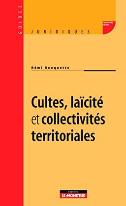 Cultes, laïcité et collectivités territoriales