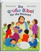 Die grosse Bibel für die Kleinen