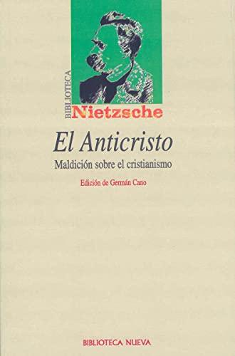 El anticristo: Maldición sobre el cristianismo (Biblioteca Nietzsche)