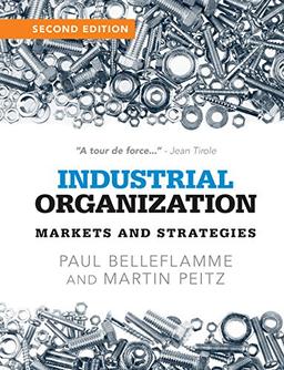 Industrial Organization: Markets and Strategies