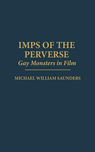 Imps of the Perverse: Gay Monsters in Film