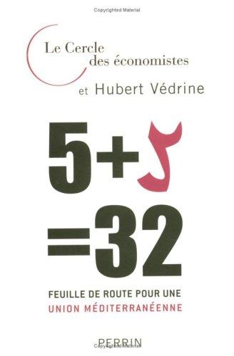 5 + 5 = 32 : feuille de route pour une Union méditerranéenne