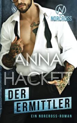 Der Ermittler: Ein Norcross-Roman (Norcross Security, Band 1)