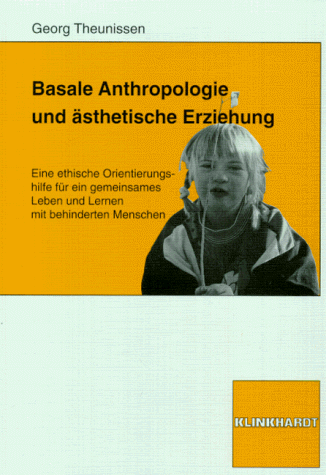 Basale Anthropologie und ästhetische Erziehung