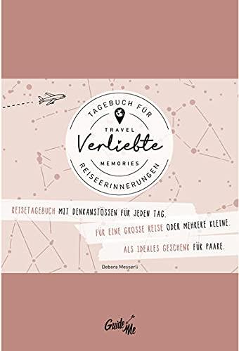 GuideMe TravelMemories "Verliebte": Reisetagebuch für Paare (Selberschreiben/Geschenk) mit inspirierenden Fragen für jeden Tag (Dumont GuideMe) (TravelMemories: Dumont GuideMe)