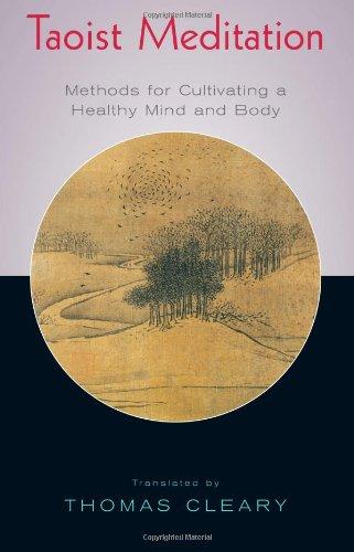 Taoist Meditation: Methods for Cultivating a Healthy Mind and Body