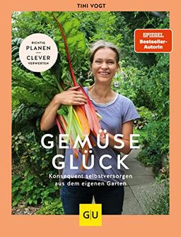 Gemüse-Glück: Konsequent selbstversorgen aus dem eigenen Garten. Button: Richtig planen - clever verwerten (GU Garten Extra)