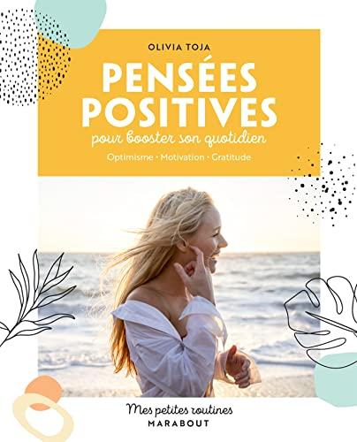 Pensées positives pour booster son quotidien : optimisme, motivation, gratitude