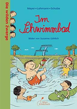 Die wilden Zwerge - Im Schwimmbad: Die wilden Zwerge. Band 6. Kindergartenreihe