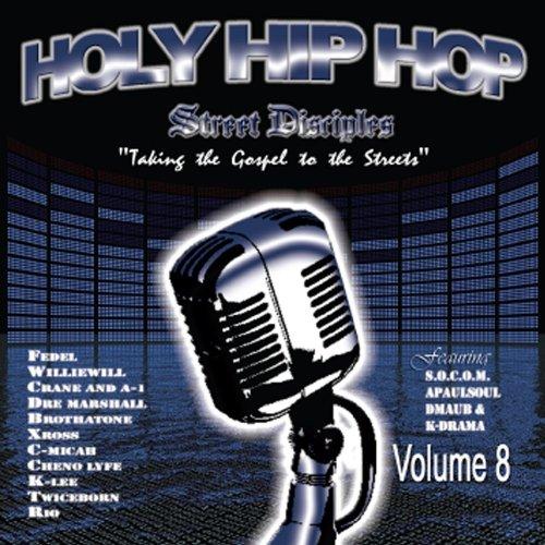 Holy Hip Hop 8 Street Disciple