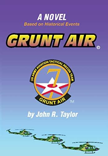 Grunt Air: A Novel Based on Historical Events