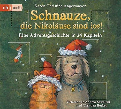 Schnauze, die Nikoläuse sind los: Eine Adventsgeschichte in 24 Kapiteln (Die Schnauze-Reihe, Band 4)