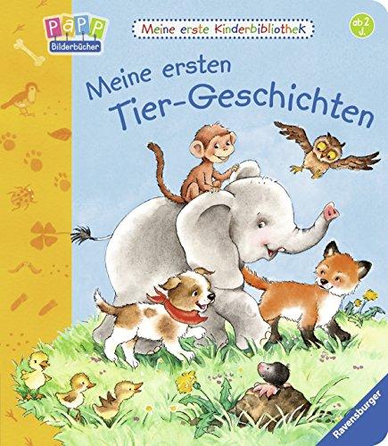 Meine erste Kinderbibliothek: Meine ersten Tier-Geschichten