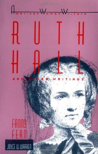 Ruth Hall and Other Writings by Fanny Fern (American Woman Writers Series)