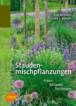 Staudenmischpflanzungen: Aus dem Arbeitskreis Pflanzenverwendung im Bund deutscher Staudengärtner