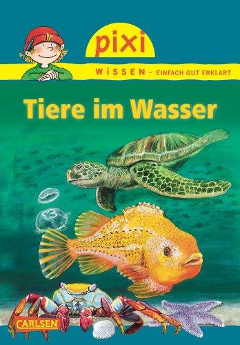 Pixi Wissen, Band 69: Tiere im Wasser