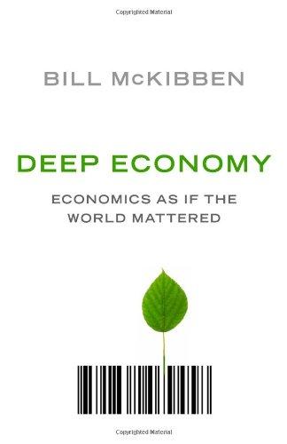 Deep Economy: Economics as if the World Mattered