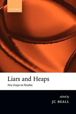 Liars And Heaps: New Essays on Paradox