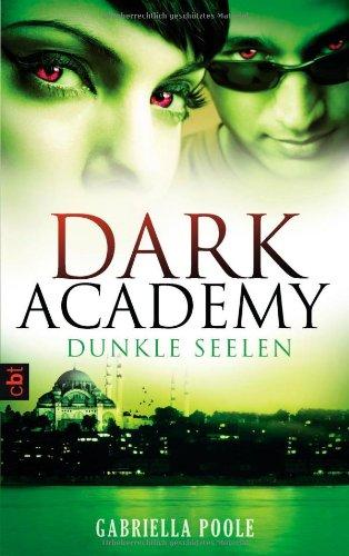 Dark Academy - Dunkle Seelen: Band 3